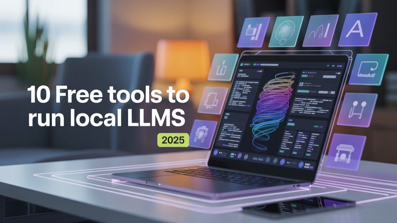 10 Free Tools to Run Local LLMs (Windows/Mac) in 2025
